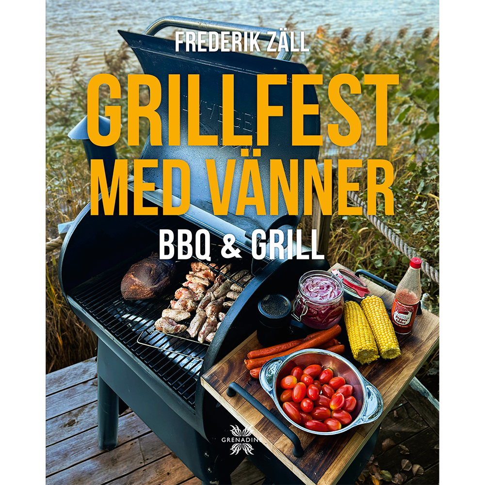 Grillfest med vänner : BBQ & Grill