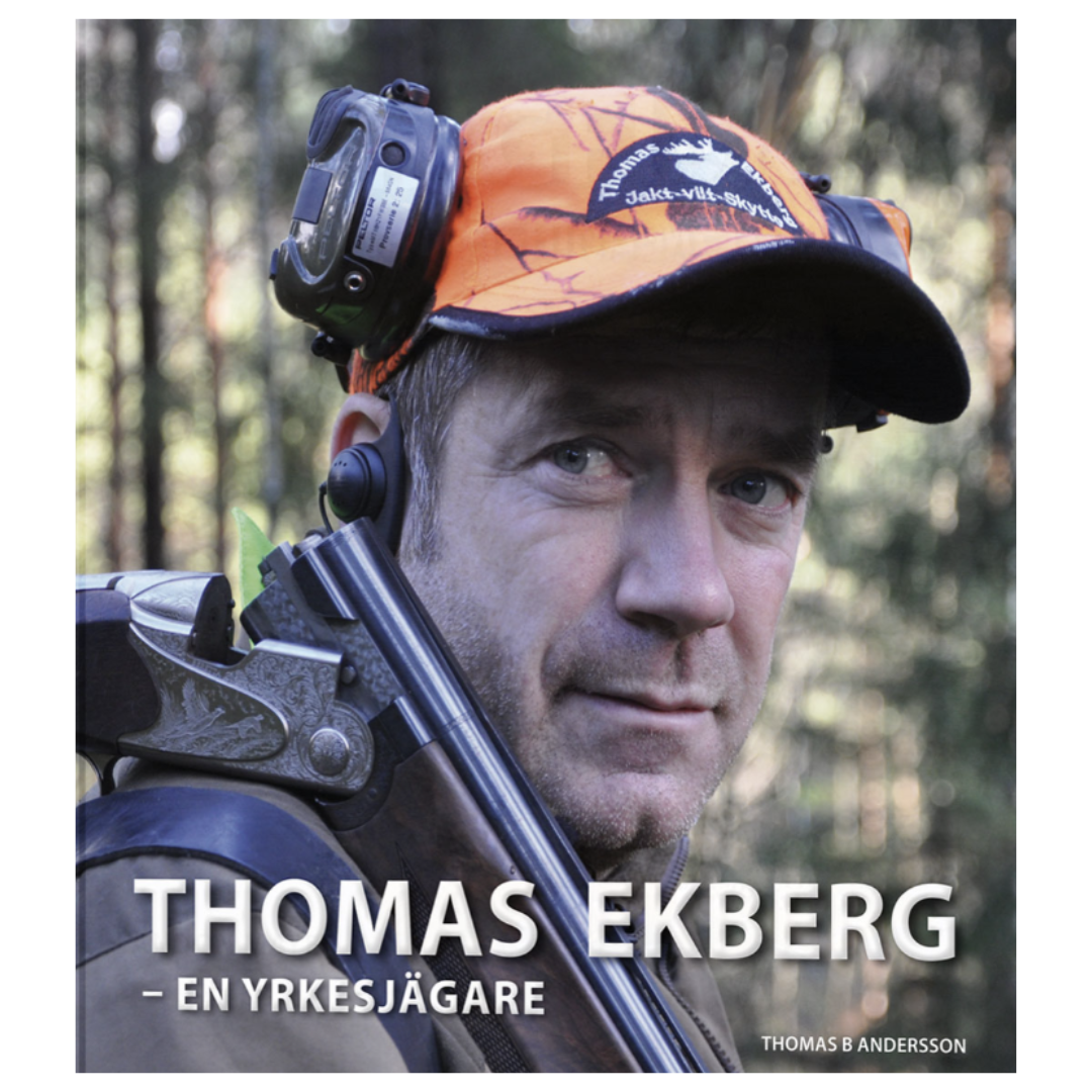 Thomas Ekberg - en yrkesjägare
