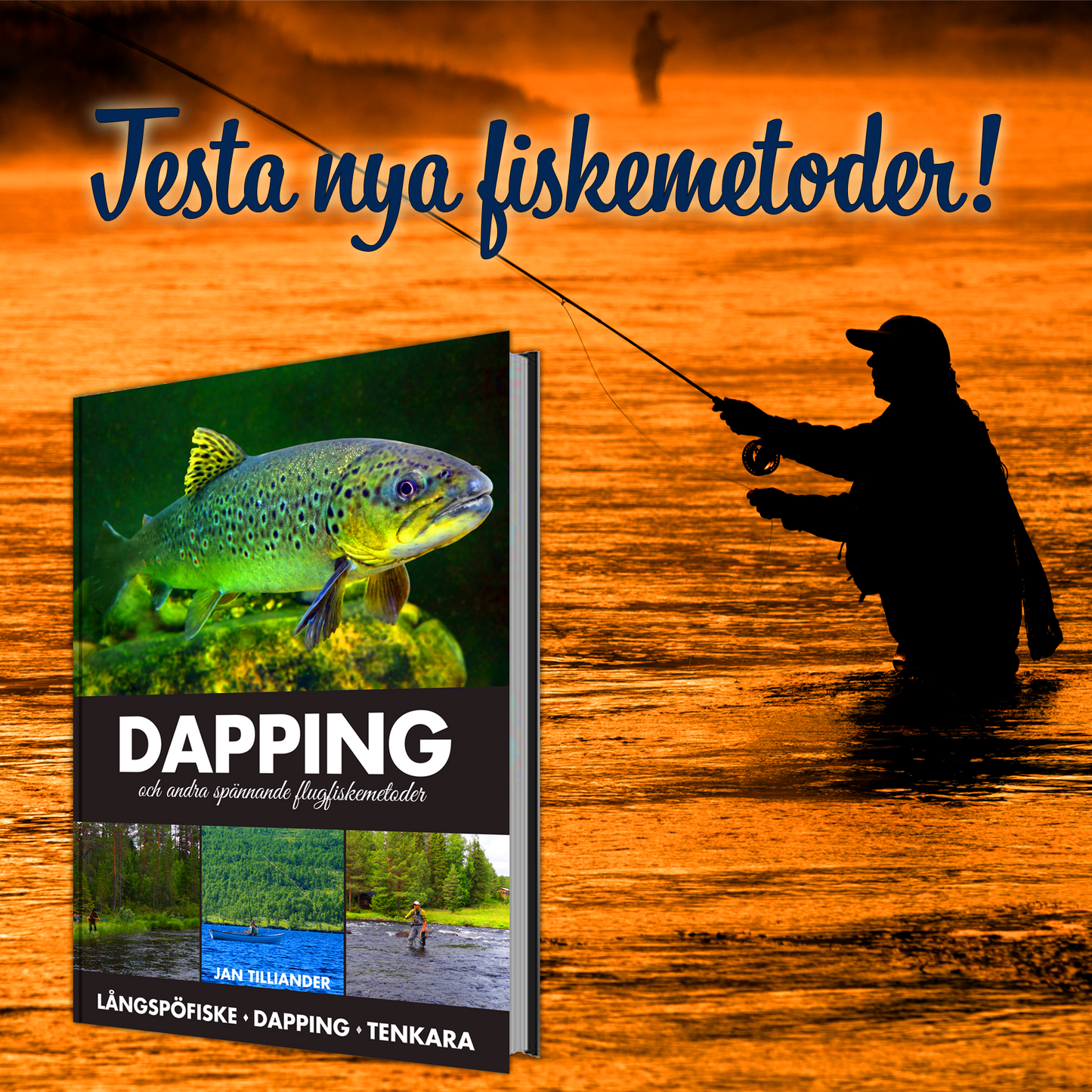 DAPPING och andra spännande flugfiskemetoder