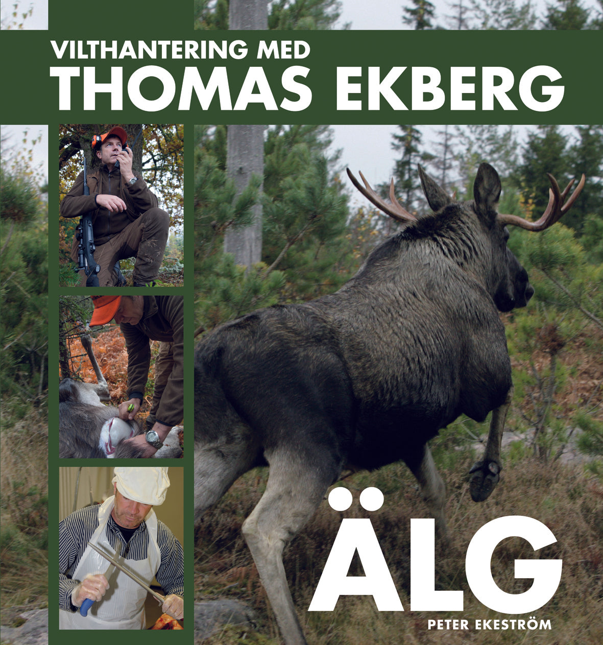 Vilthantering med Thomas Ekberg ÄLG