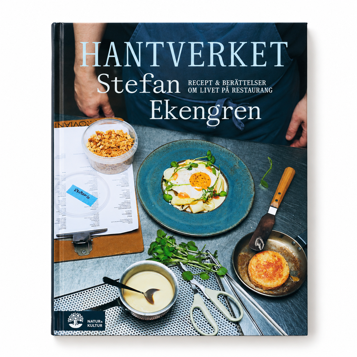 Hantverket : recept & berättelser om livet på restaurang