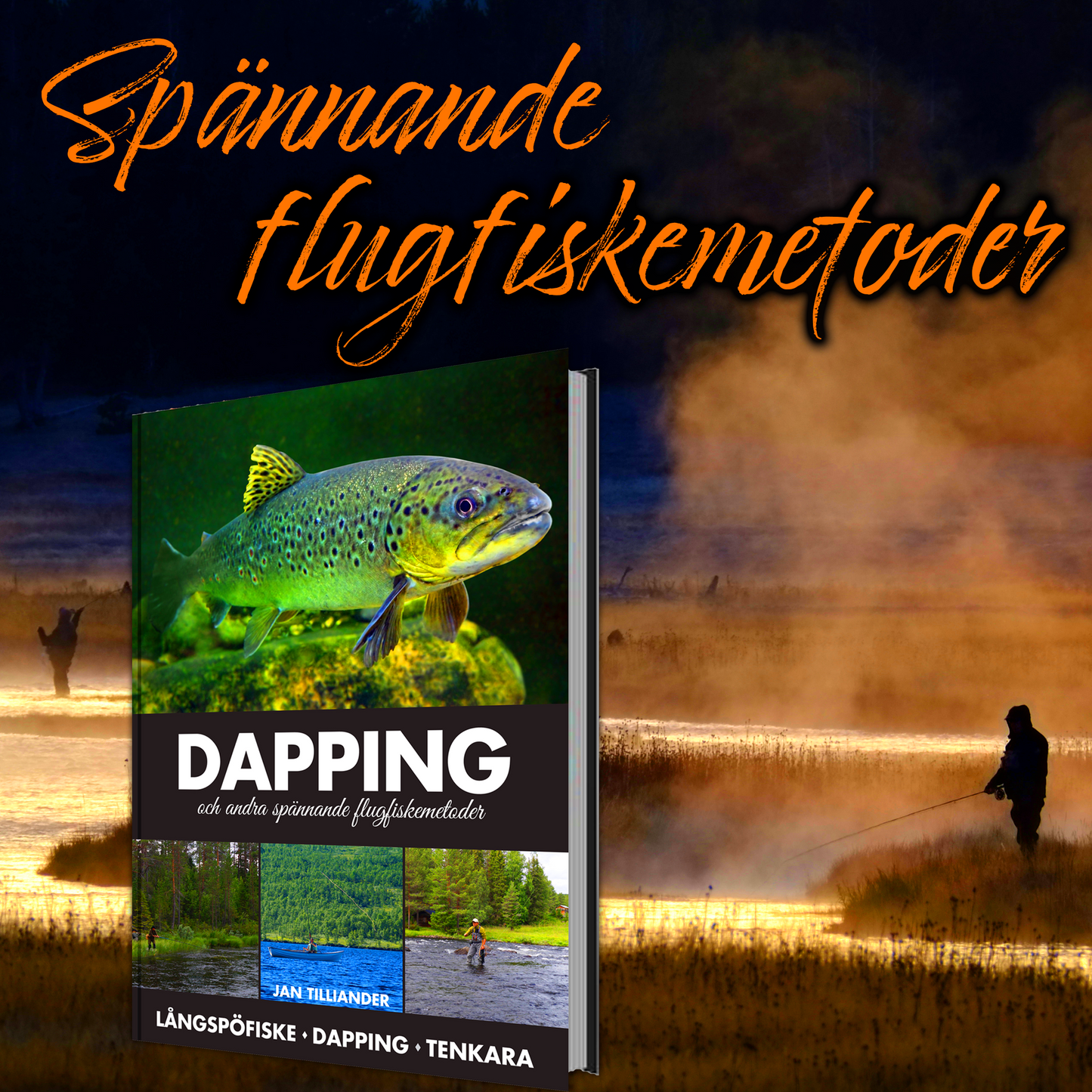 DAPPING och andra spännande flugfiskemetoder