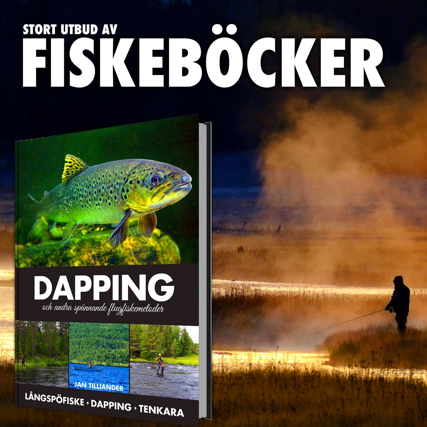 DAPPING och andra spännande flugfiskemetoder