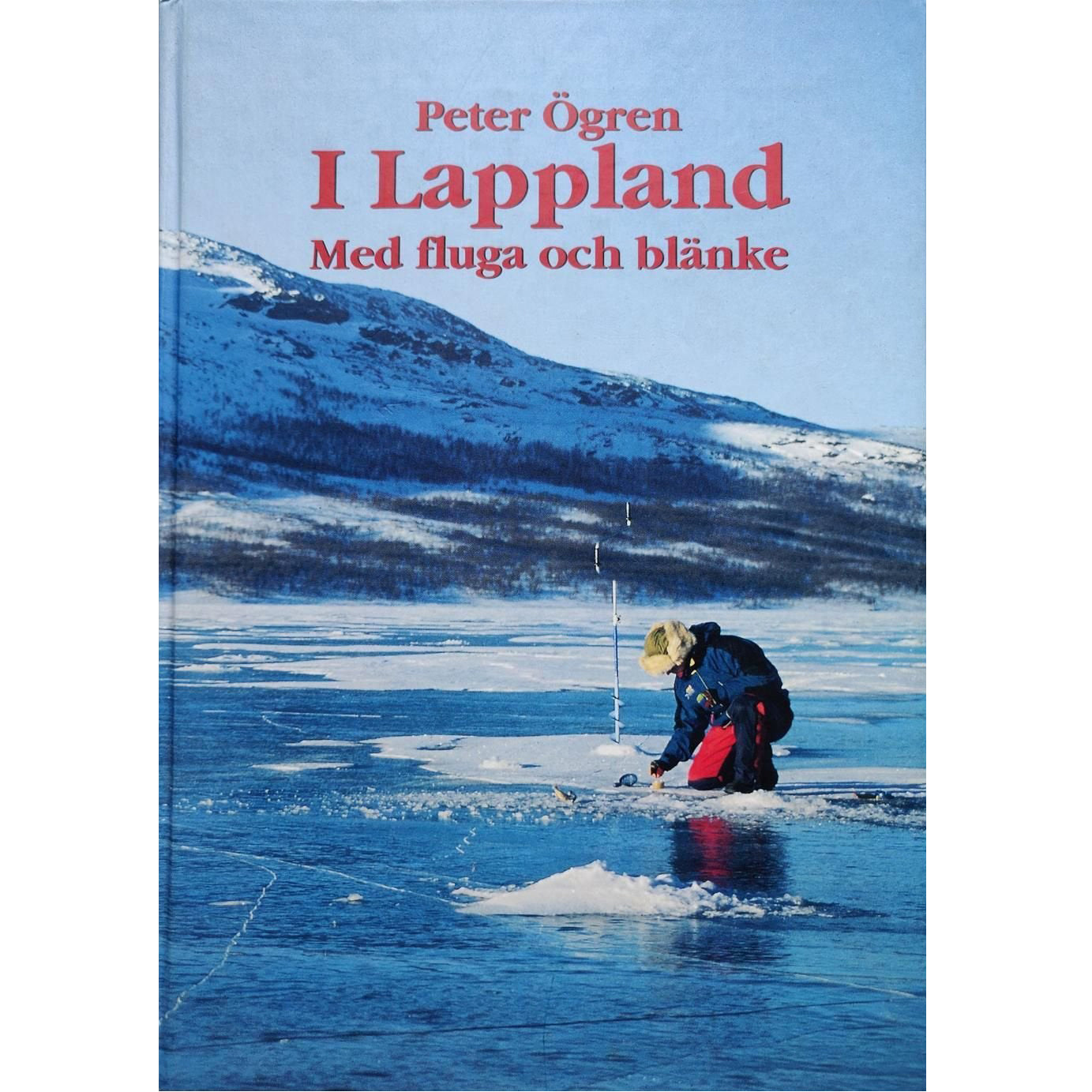 I Lappland : Med fluga och blänke